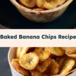 Baked Banana Chips Recipe 2 baked banana chips recipe 2025 10 24 204406 150x150 1