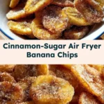 Cinnamon-Sugar Air Fryer Banana Chips 2 cinnamon sugar air fryer banana chips 2025 10 24 204403 150x150 1